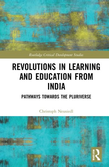 Revolutions in Learning and Education from India: Pathways towards the Pluriverse