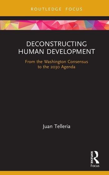 Deconstructing Human Development From the Washington Consensus to the 2030 Agenda