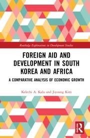 Foreign Aid and Development in South Korea and Africa: A Comparative Analysis of Economic Growth