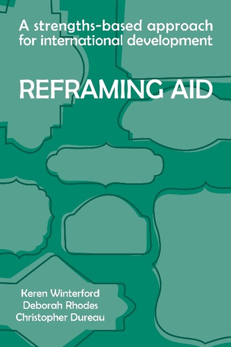 Reframing Aid: A Strengths-based Approach for International Development