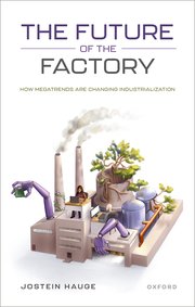 The Future of the Factory: How Megatrends are Changing Industrialization