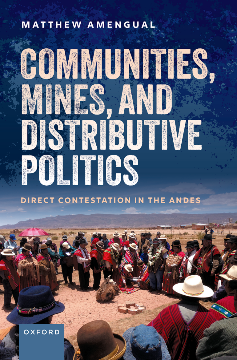 Communities, Mines, and Distributive Politics: Direct Contestation in the Andes 
