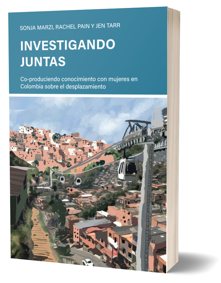  Investigando juntas Co-produciendo conocimiento con mujeres en Colombia sobre el desplazamiento